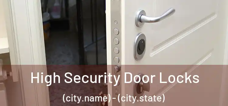  High Security Door Locks (city.name) - (city.state)